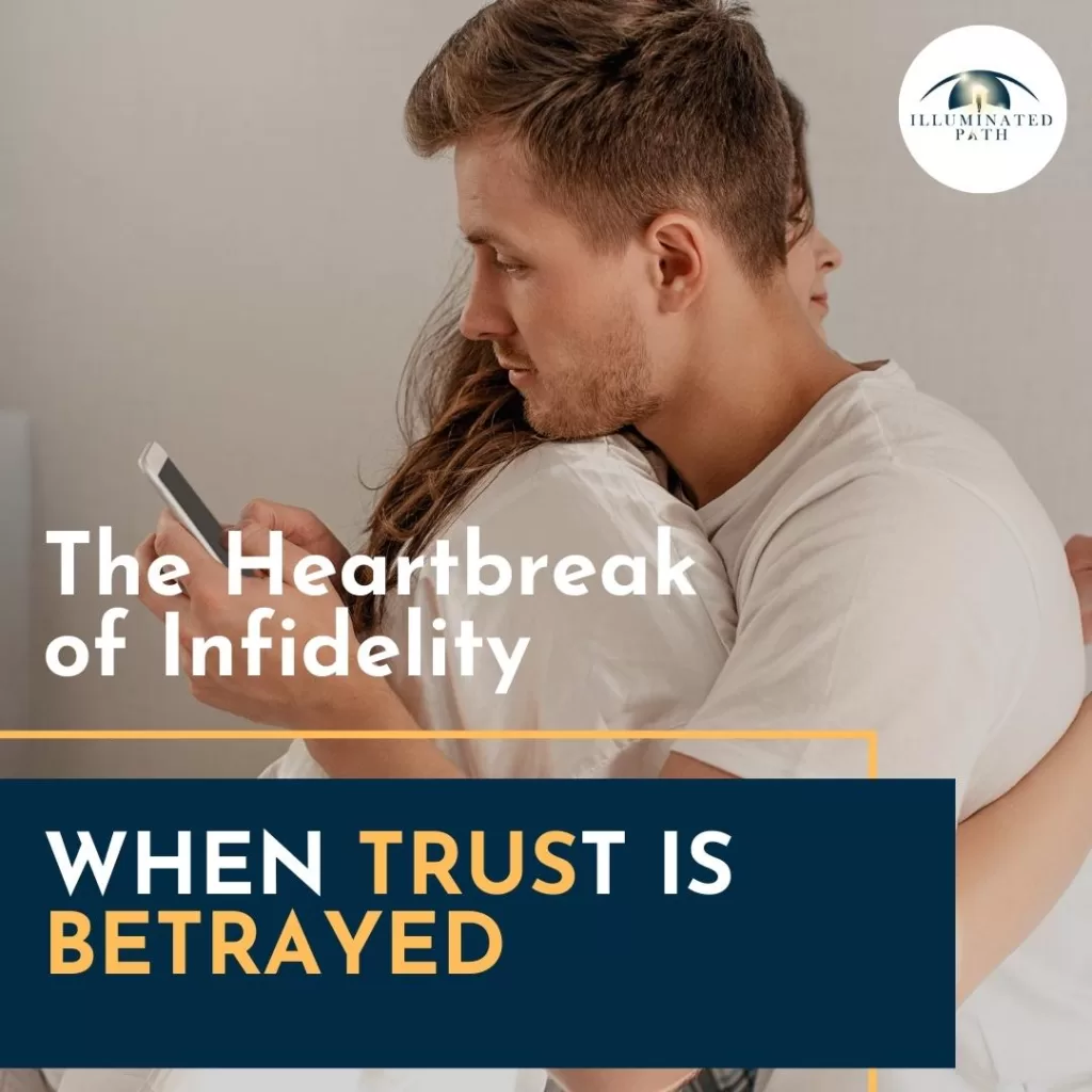 The Heartbreak of Infidelity: When Trust is Betrayed